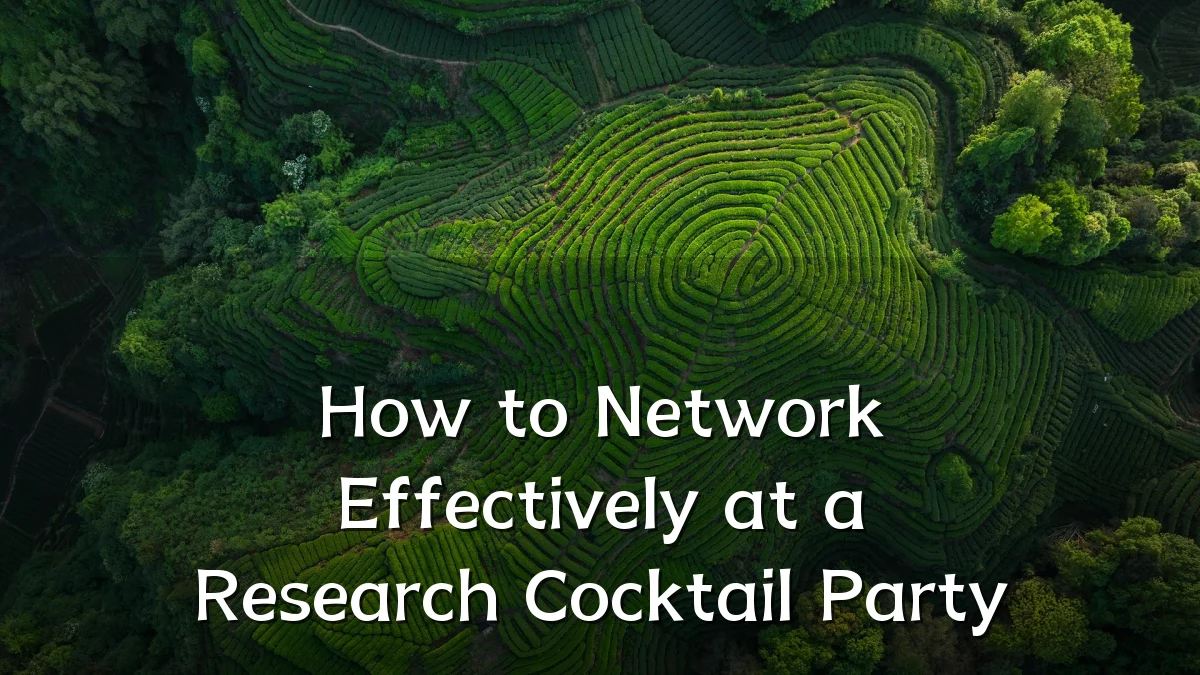 How to Network Effectively at a Research Cocktail Party