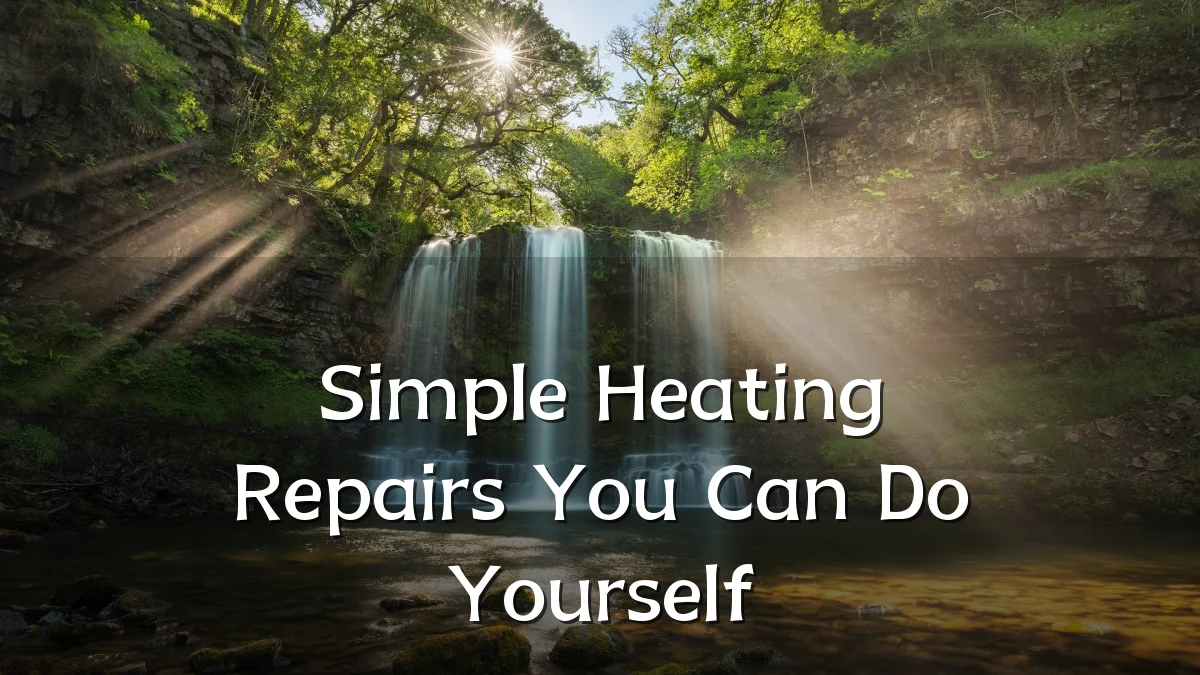 Simple Heating Repairs You Can Do Yourself