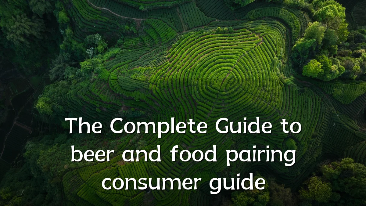 The Complete Guide to beer and food pairing consumer guide
