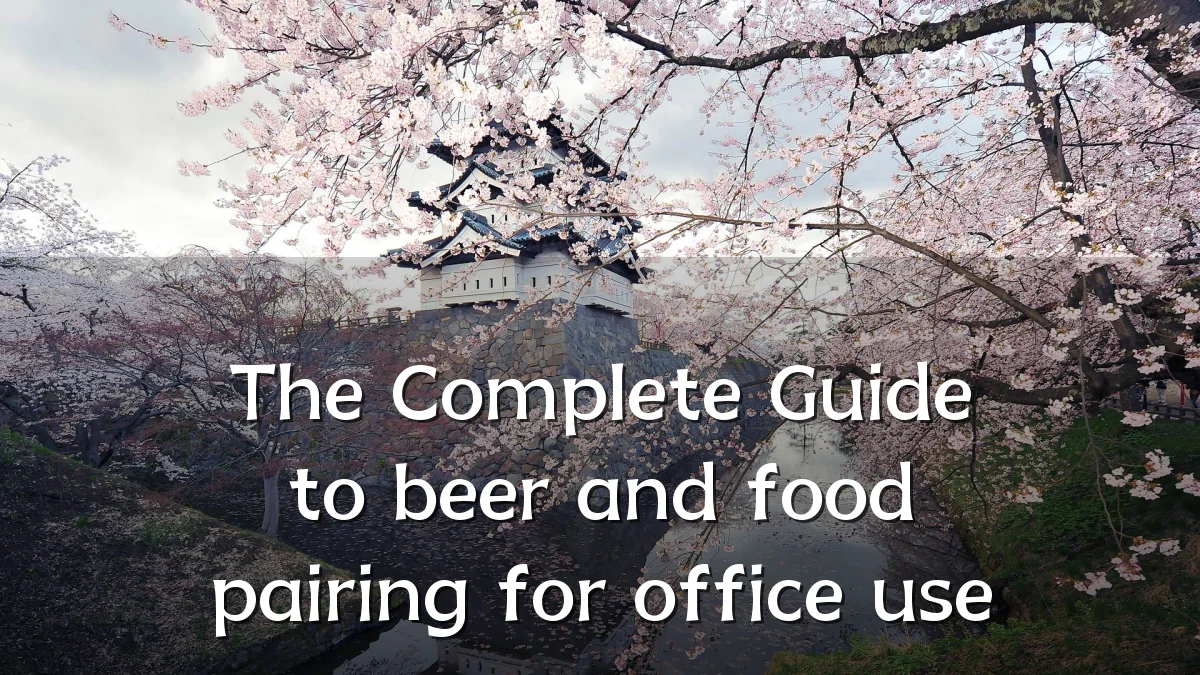 The Complete Guide to beer and food pairing for office use