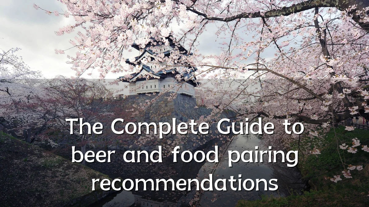The Complete Guide to beer and food pairing recommendations