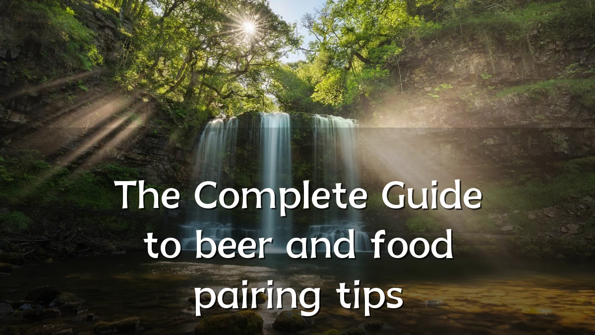 The Complete Guide to beer and food pairing tips