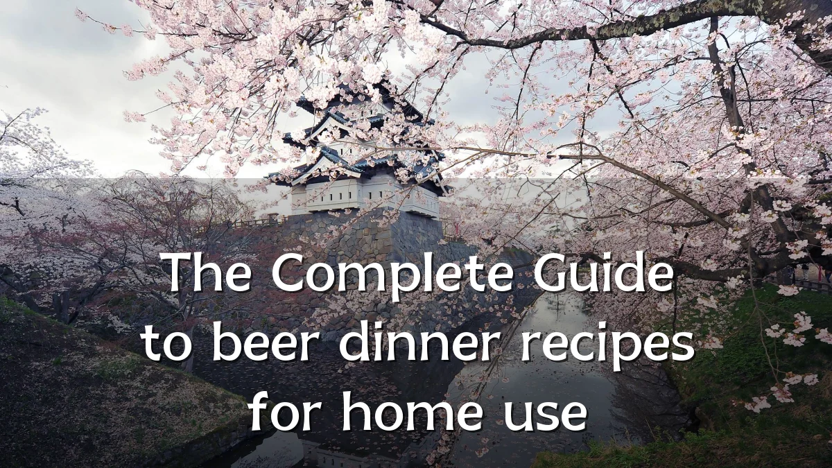The Complete Guide to beer dinner recipes for home use