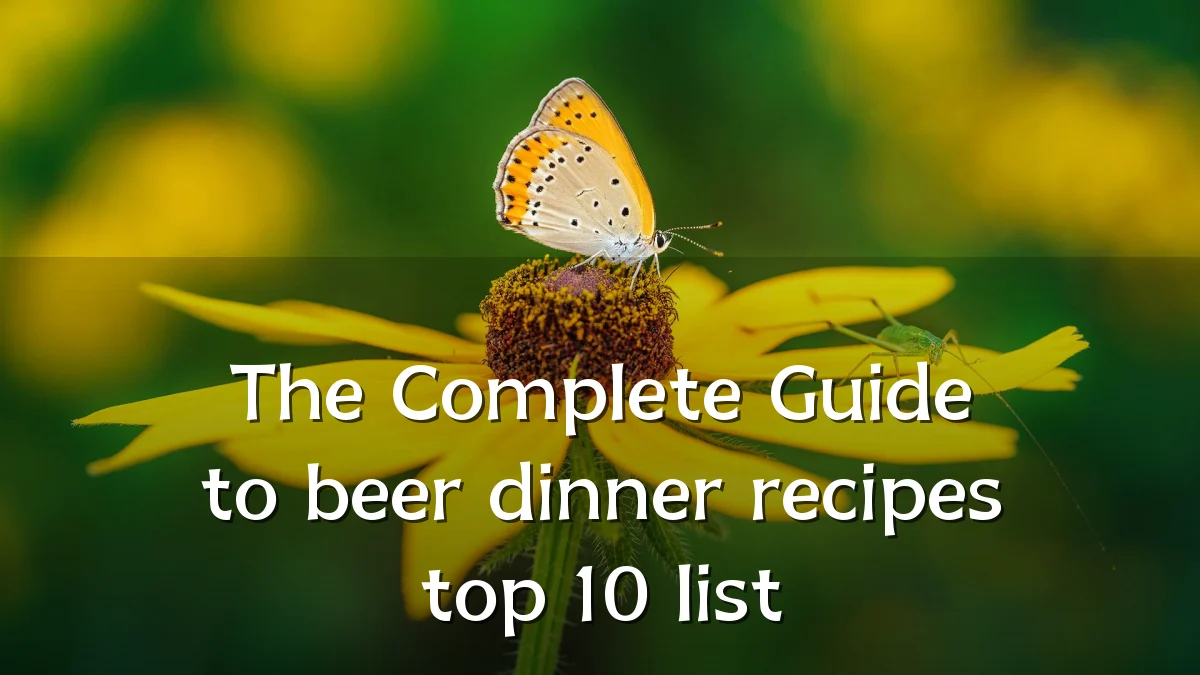 The Complete Guide to beer dinner recipes top 10 list