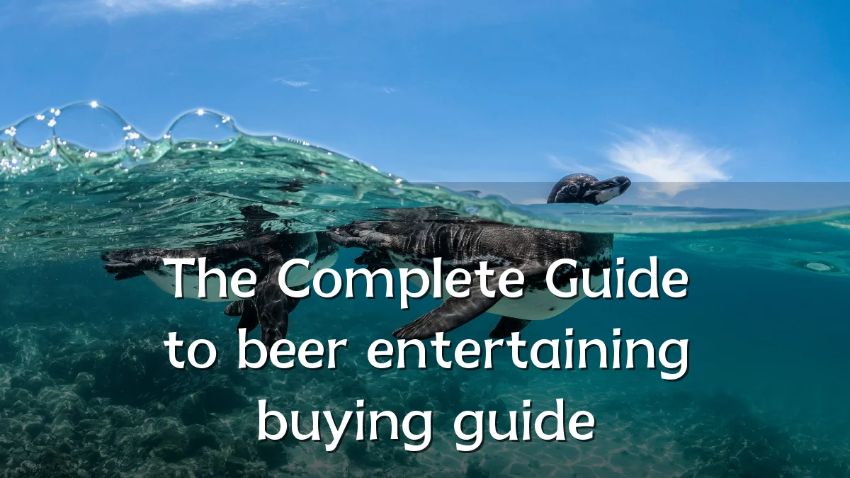 The Complete Guide to beer entertaining buying guide