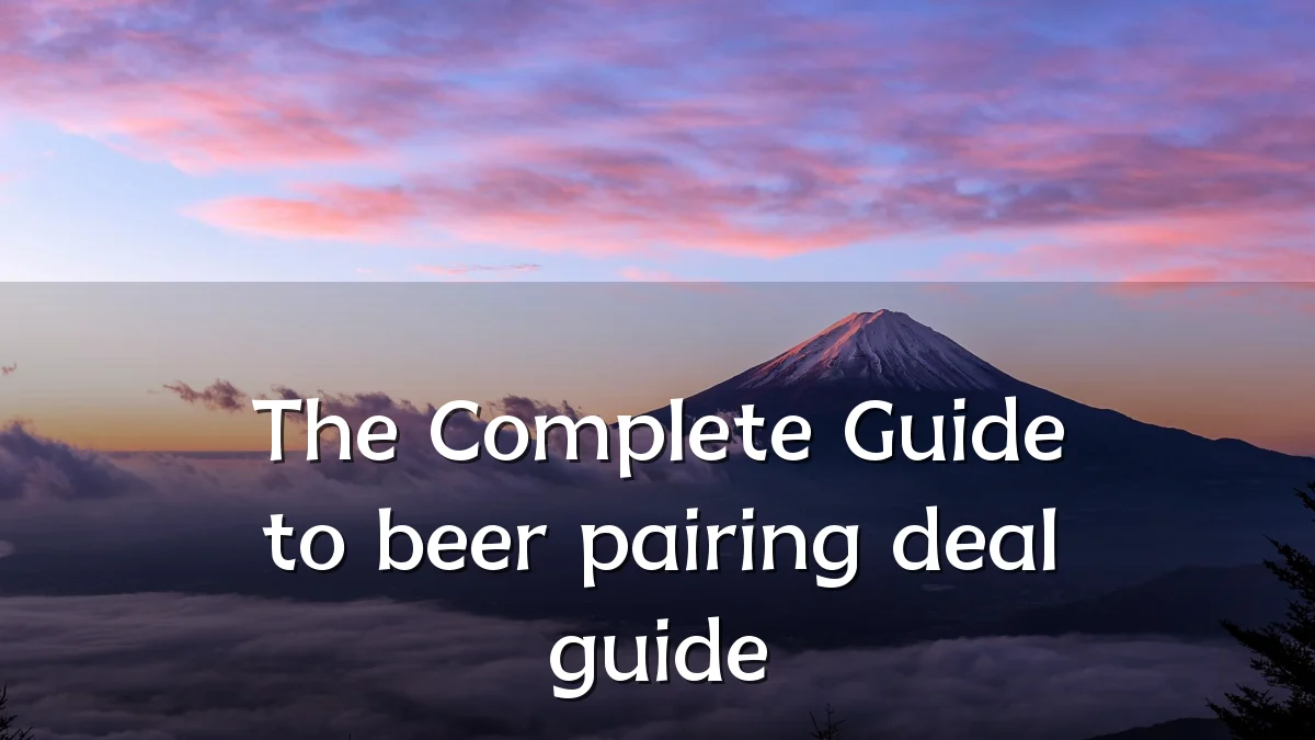 The Complete Guide to beer pairing deal guide