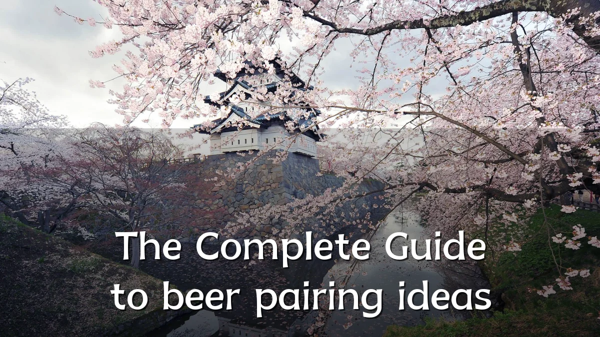 The Complete Guide to beer pairing ideas