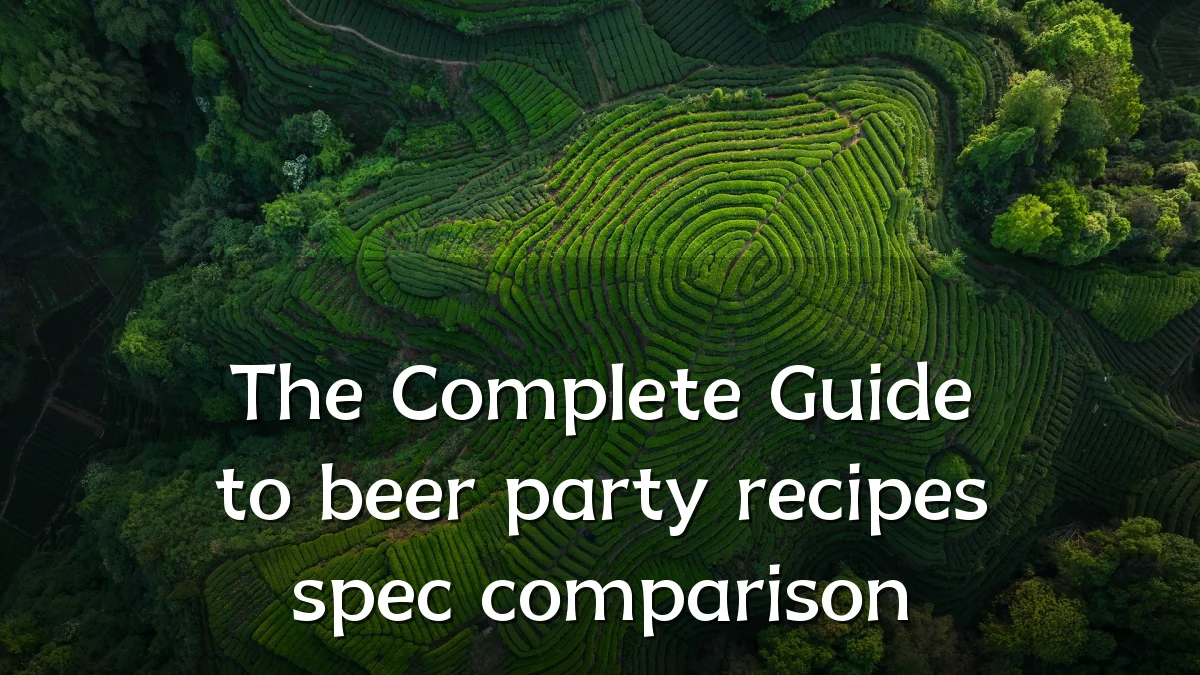 The Complete Guide to beer party recipes spec comparison