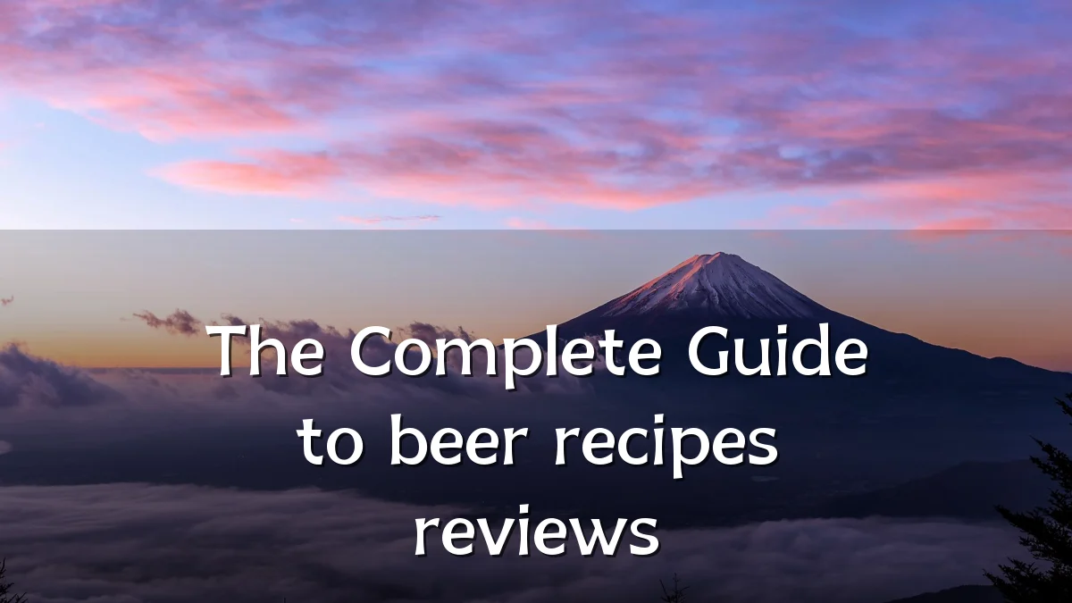 The Complete Guide to beer recipes reviews