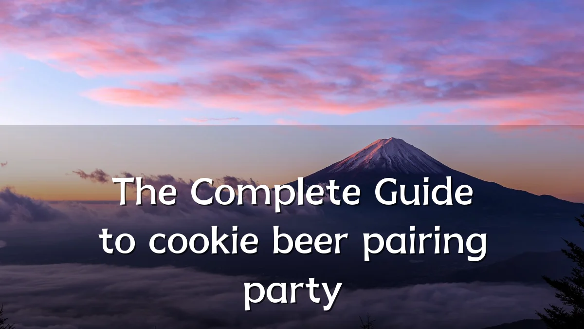 The Complete Guide to cookie beer pairing party