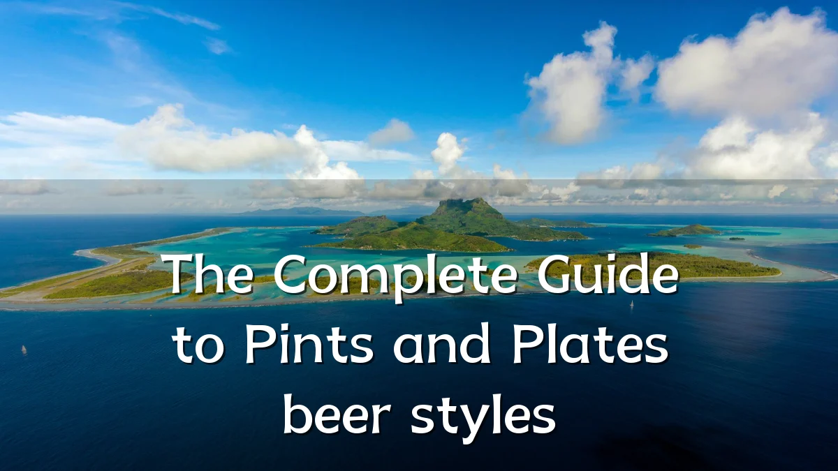 The Complete Guide to Pints and Plates beer styles