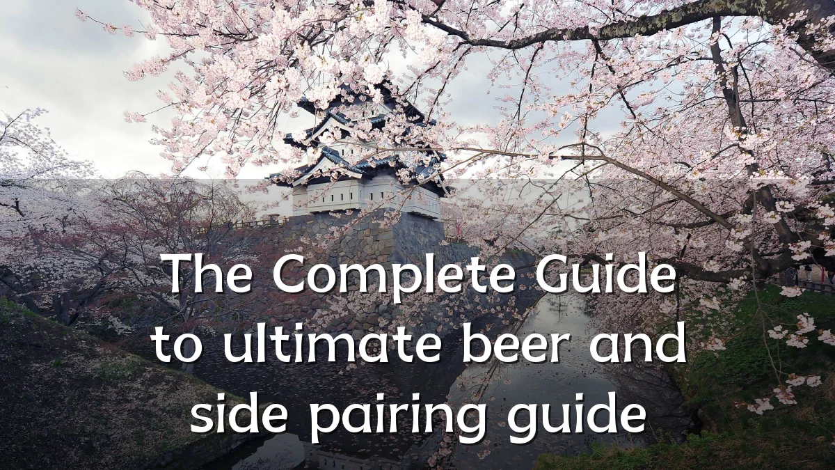The Complete Guide to ultimate beer and side pairing guide