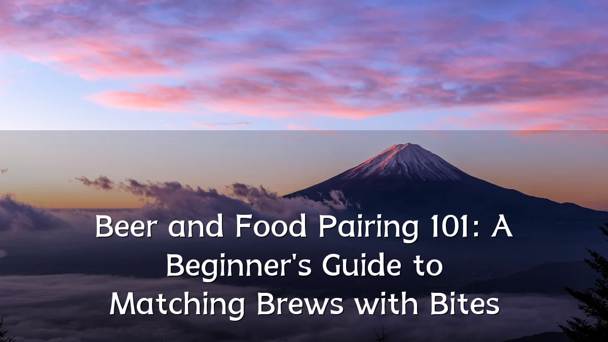 Beer and Food Pairing 101: A Beginner's Guide to Matching Brews with Bites
