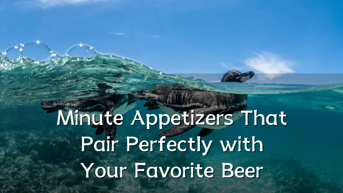 Minute Appetizers That Pair Perfectly with Your Favorite Beer