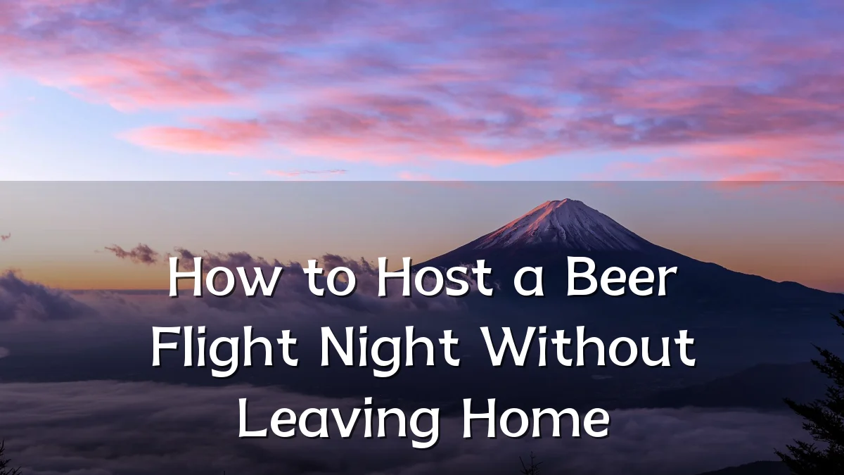 How to Host a Beer Flight Night Without Leaving Home