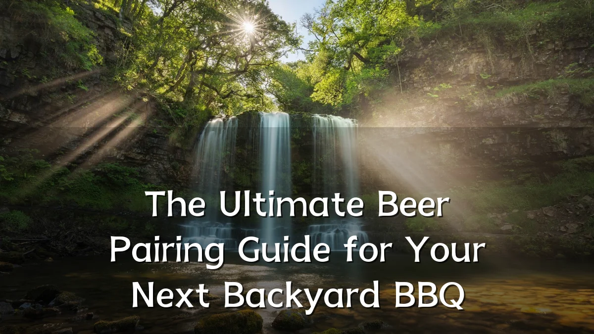 The Ultimate Beer Pairing Guide for Your Next Backyard BBQ