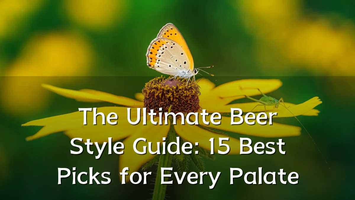 The Ultimate Beer Style Guide: 15 Best Picks for Every Palate